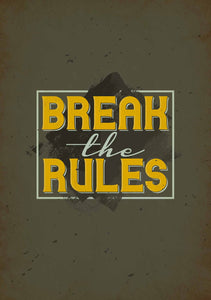 Break the rules