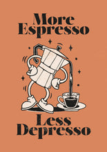 Charger l&#39;image dans la visionneuse de la galerie, More Espresso Less Depresso
